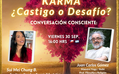 KARMA: ¿CASTIGO O DESAFÍO? Conversación consciente por Sui Mei Chung y Juan Carlos Gómez